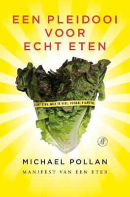 Een pleidooi voor echt eten - Michael Pollan - eBook (9789029569057)