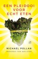 Een pleidooi voor echt eten - Michael Pollan - eBook (9789029569057)