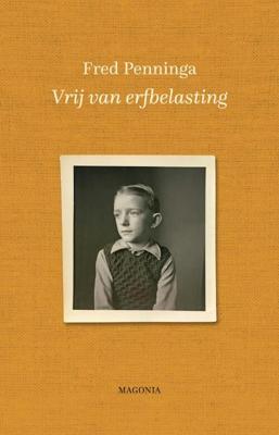 Vrij van erfbelasting - Fred Penninga - Paperback (9789492241603)