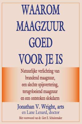 Waarom maagzuur goed voor je is - Jonathan V. Wright - Paperback (9789079872497) Waarom maagzuur goed voor je is - Jonathan V. Wright - Paperback (9789079872497)