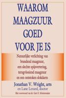 Waarom maagzuur goed voor je is - Jonathan V. Wright - Paperback (9789079872497)