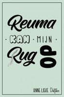 Reuma kan mijn rug op - Anne Lieke van Diepen - ebook