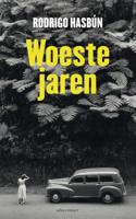 Woeste jaren - Rodrigo Hasbún - eBook (9789025448028)