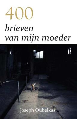 400 Brieven Van Mijn Moeder - Joseph Oubelkas - Paperback (9789077607978)