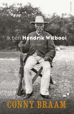 Ik ben Hendrik Witbooi - Conny Braam - eBook (9789025447199) Ik ben Hendrik Witbooi - Conny Braam - eBook (9789025447199)