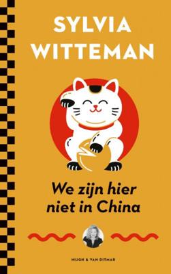 Sylvia  Witteman We zijn hier niet in China