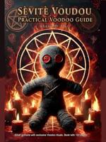 Sevite Voudou- Practical Voodoo Guide (English Edition)