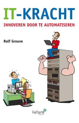 IT-kracht - Rolf Grouve - Paperback (9789492939456)