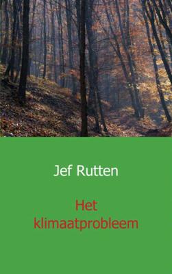 Het klimaatprobleem - Jef Ruten - Paperback (9789461934987) Het klimaatprobleem - Jef Ruten - Paperback (9789461934987)