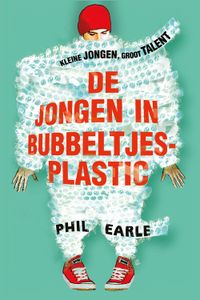 De jongen in bubbeltjesplastic - Phil Earle - ebook