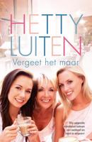 Vergeet het maar - Hetty Luiten - eBook (9789401904728)
