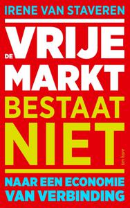 De vrije markt bestaat niet - Irene van Staveren - ebook