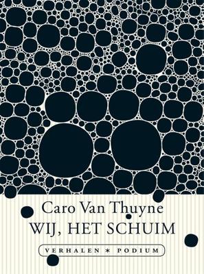 Wij, het schuim - Caro van Thuyne - eBook (9789057599347)