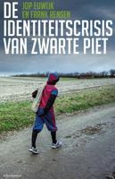 De identiteitscrisis van Zwarte Piet - Frank Rensen, Jop Euwijk - eBook (9789045034980)