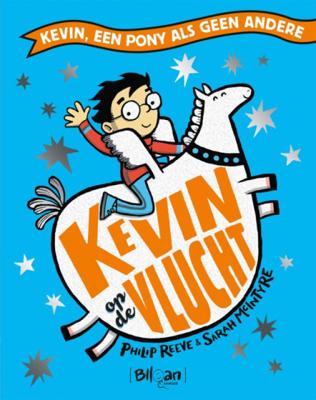 Philip  Reeve & Sarah  McIntyre Kevin 2   Kevin op de vlucht