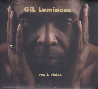 Gil Luminoso. Voz & Violao - CD (8424295042392)