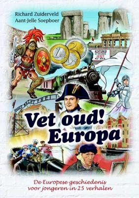 Vet oud! Europa - Aant-Jelle Soepboer, Richard Zuiderveld - Hardcover (9789045204260) Vet oud! Europa - Aant-Jelle Soepboer, Richard Zuiderveld - Hardcover (9789045204260)