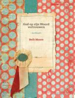 God op zijn woord vertrouwen - Werkboek - Beth Moore - Paperback (9789063536404)