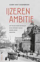 IJzeren ambitie - Gabri van Tussenbroek - Paperback (9789044641219)