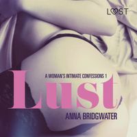 Lust - A Woman's Intimate Confessions 1