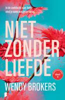 Niet zonder liefde - Wendy Brokers - ebook