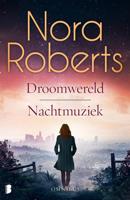 Droomwereld en Nachtmuziek - Nora Roberts - eBook (9789402311457)