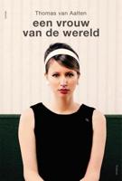 Een vrouw van de wereld - Thomas van Aalten - Paperback (9789463810081)