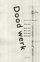 Dood werk - Maarten van der Graaff - Paperback (9789025445782)