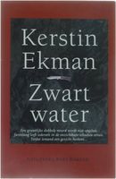 Zwart water. Vertaald door Mariyet Senders. - EKMAN, KERSTIN. - thumbnail