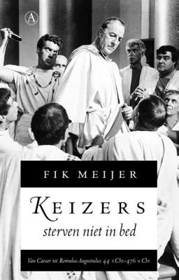 Keizers sterven niet in bed - Fik Meijer - eBook (9789025303617)