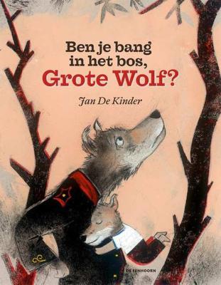 Ben je bang in het bos, Grote Wolf? - Jan de Kinder - Hardcover (9789462911734)