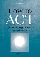 How to ACT - Gijs Jansen - ebook