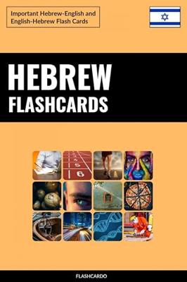 Hebrew Flashcards: Important Hebrew-English and English-Hebrew Flash Cards (English Edition)