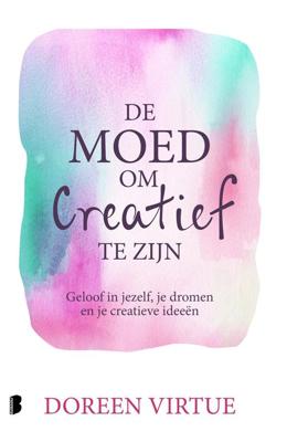 De moed om creatief te zijn - Doreen Virtue - ebook