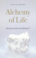 Alchemy of Life: Realise your Life Project (English Edition)