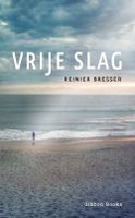 Vrije slag - Reinier Bresser - ebook