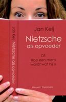 Nietzsche als opvoeder - J. Keij - ebook