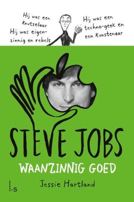 Steve Jobs. Waanzinnig goed - Jessie Hartland - Paperback (9789021028200)