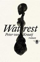 Wat rest - Peter van Kraaij - ebook