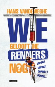 Wie gelooft die renners nog? - Hans Vandeweghe - ebook