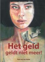 Het geld geldt niet meer! (Paperback)