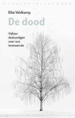 De dood - Elke Veldkamp - eBook (9789028442672) De dood - Elke Veldkamp - eBook (9789028442672)