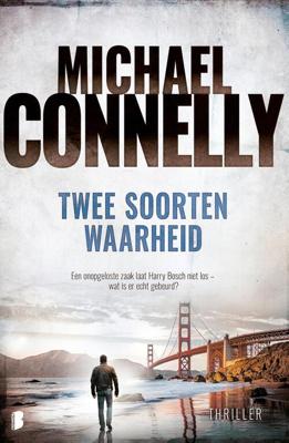 Twee soorten waarheid - Michael Connelly - eBook (9789402310856)
