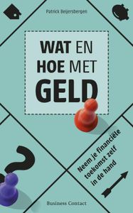 Wat en hoe met geld - Patrick Beijersbergen - ebook