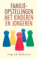 Familieopstellingen met kinderen en jongeren - Ingrid Dykstra - eBook (9789020209518)