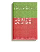 De juiste woorden - Demetrius, Dick Schenkeveld - Paperback (9789065540409)