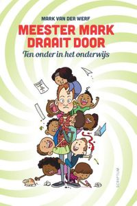 Meester Mark draait door - Mark van der Werf - ebook