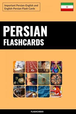 Persian Flashcards: Important Persian-English and English-Persian Flash Cards (English Edition)