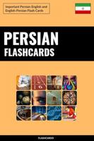Persian Flashcards: Important Persian-English and English-Persian Flash Cards (English Edition)