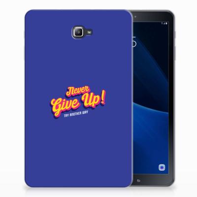 Samsung Galaxy Tab A 10.1 Back cover met naam Never Give Up